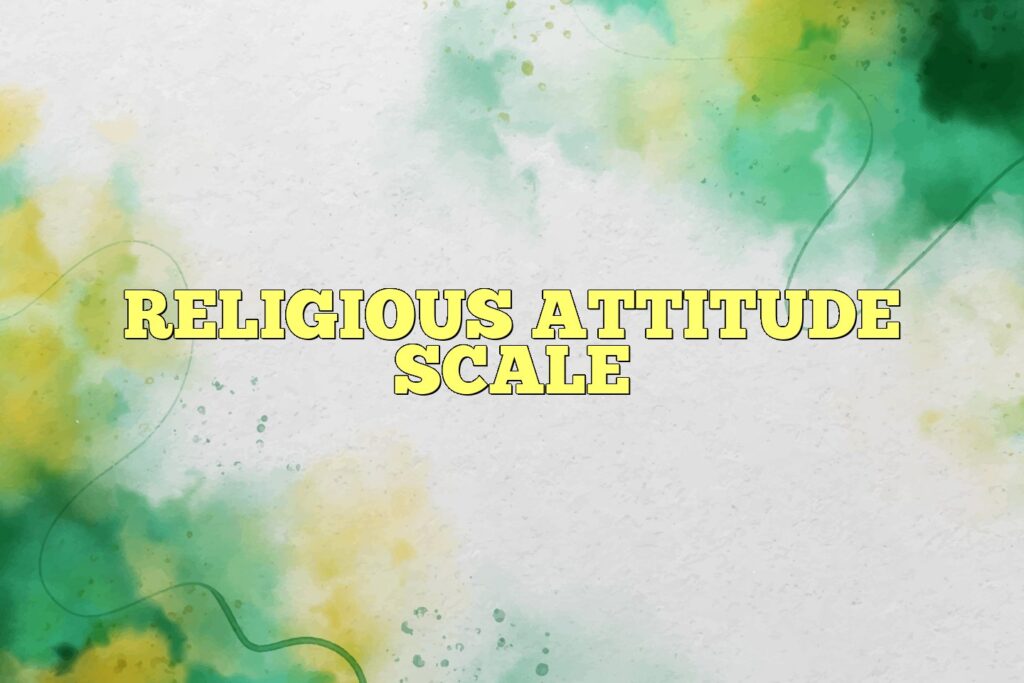 Religious Attitude Scale