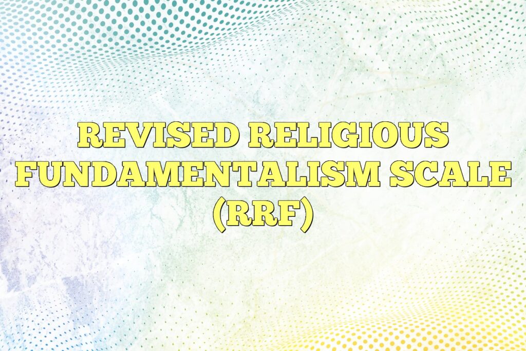 revised religious fundamentalism scale rrf