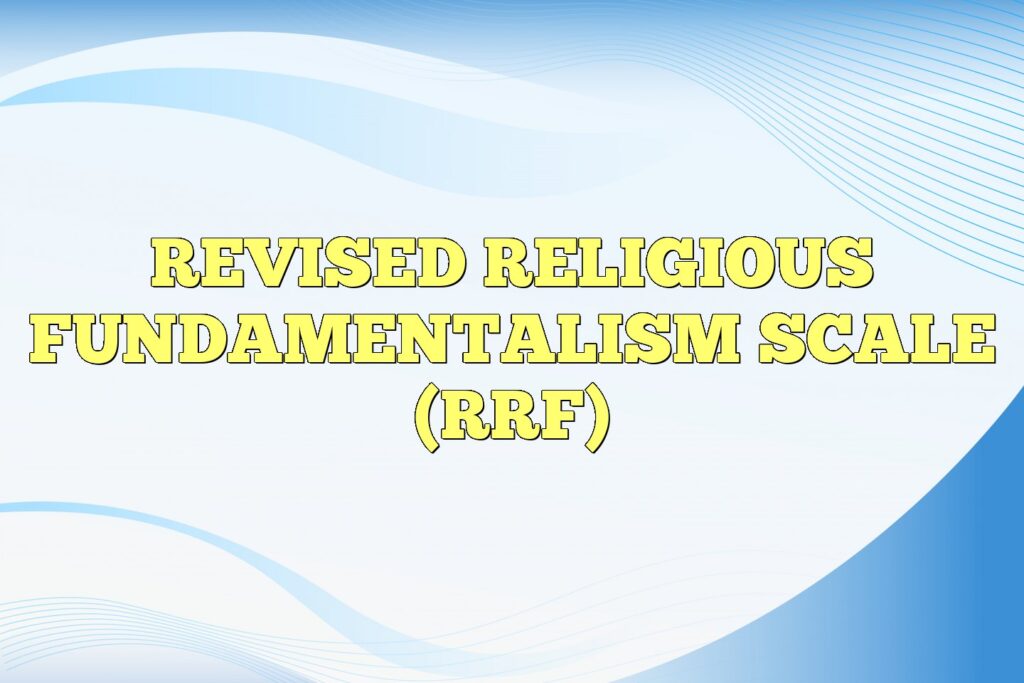 revised religious fundamentalism scale rrf1