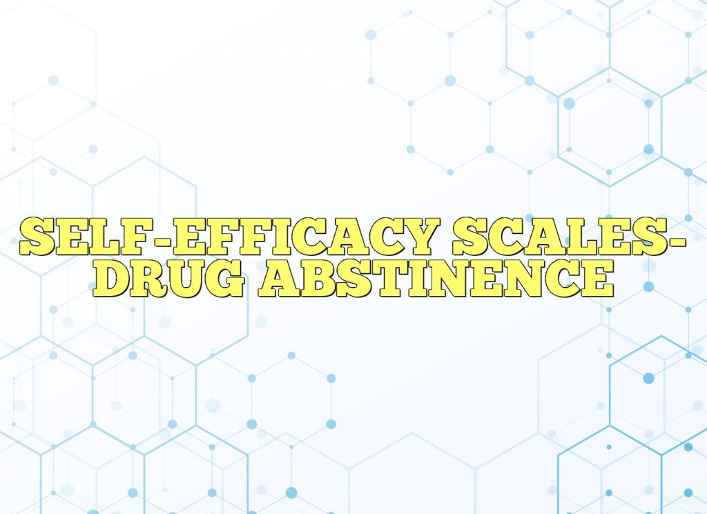 self efficacy scales drug abstinence