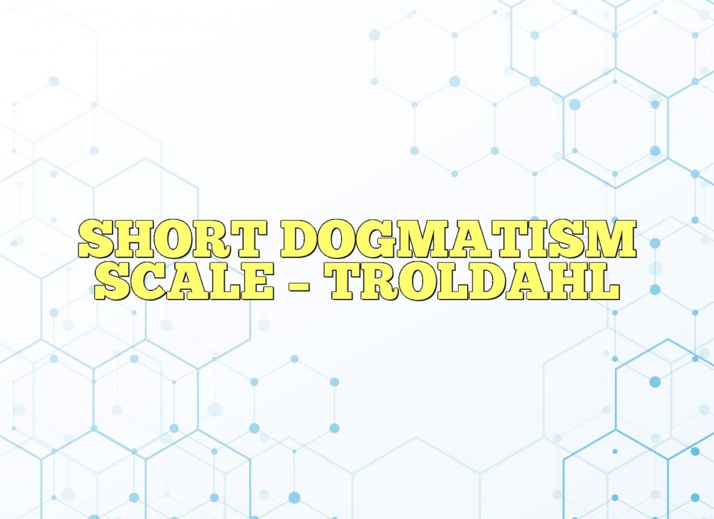 short dogmatism scale troldahl