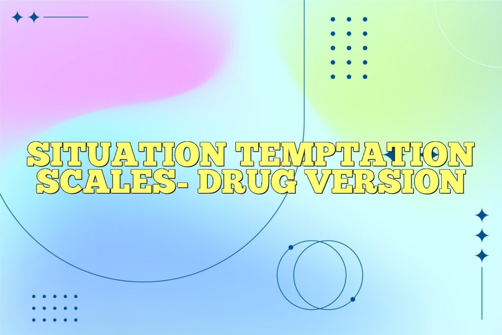 situation temptation scales drug version