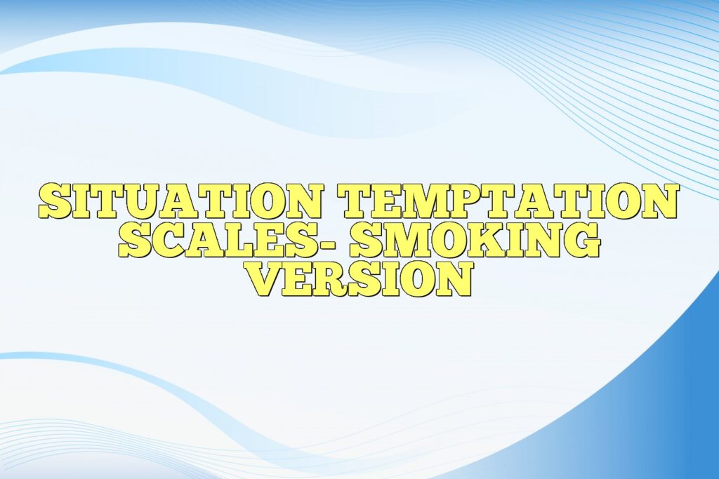 situation temptation scales smoking version