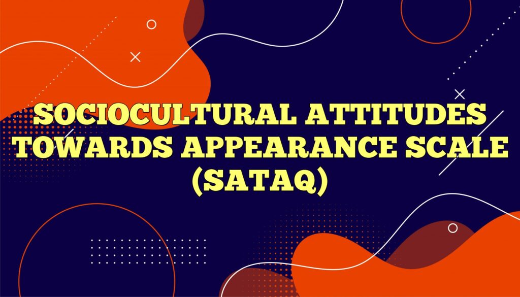 sociocultural attitudes towards appearance scale sataq