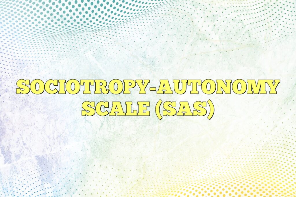 sociotropy autonomy scale sas