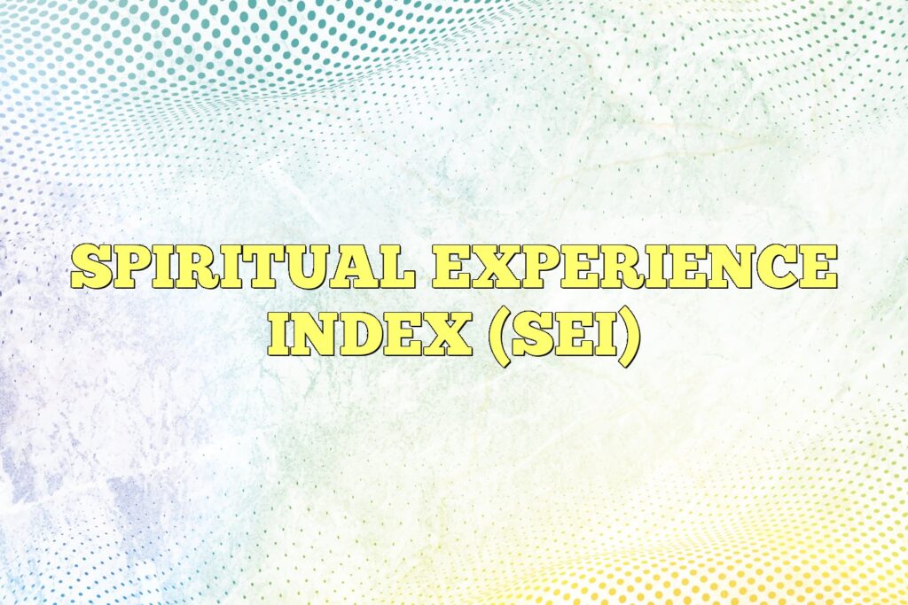 spiritual experience index sei