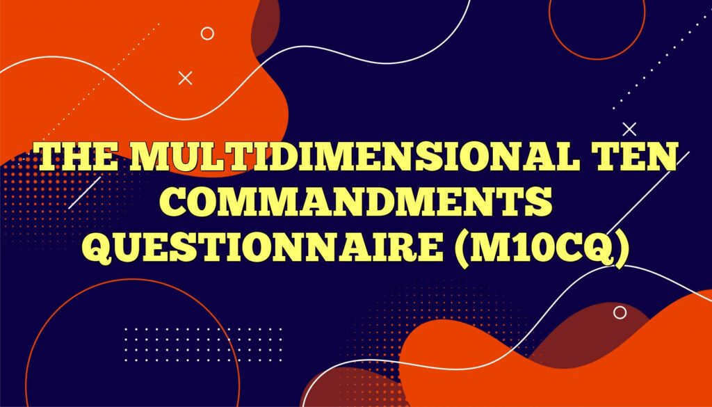 the multidimensional ten commandments questionnaire m10cq