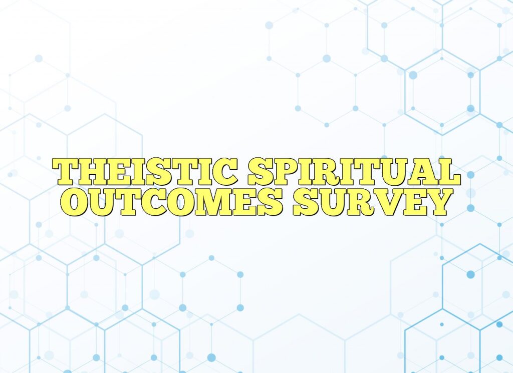 theistic spiritual outcomes survey