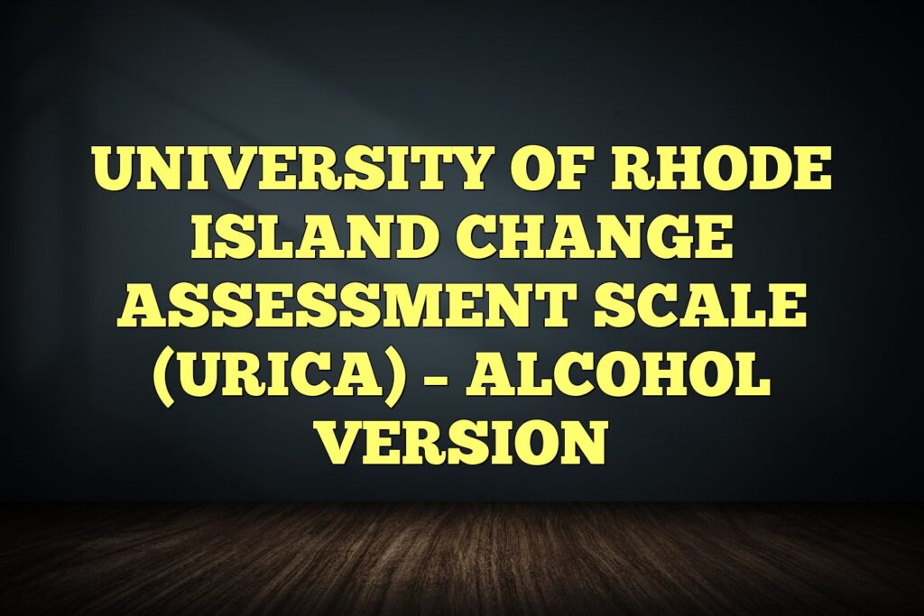 university of rhode island change assessment scale urica alcohol version