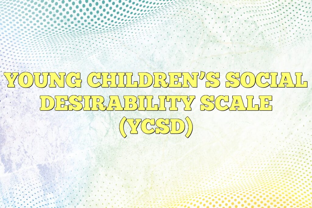 young childrens social desirability scale ycsd