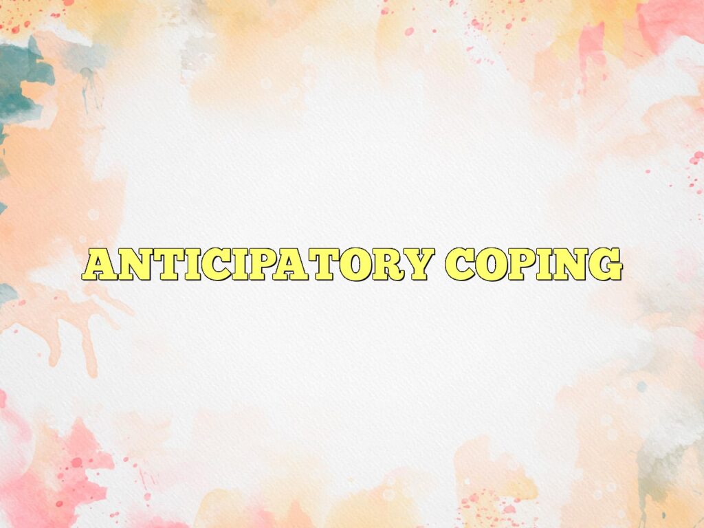 anticipatory coping