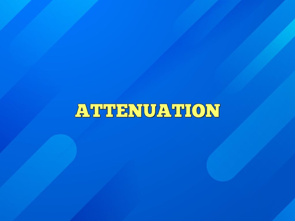 attenuation