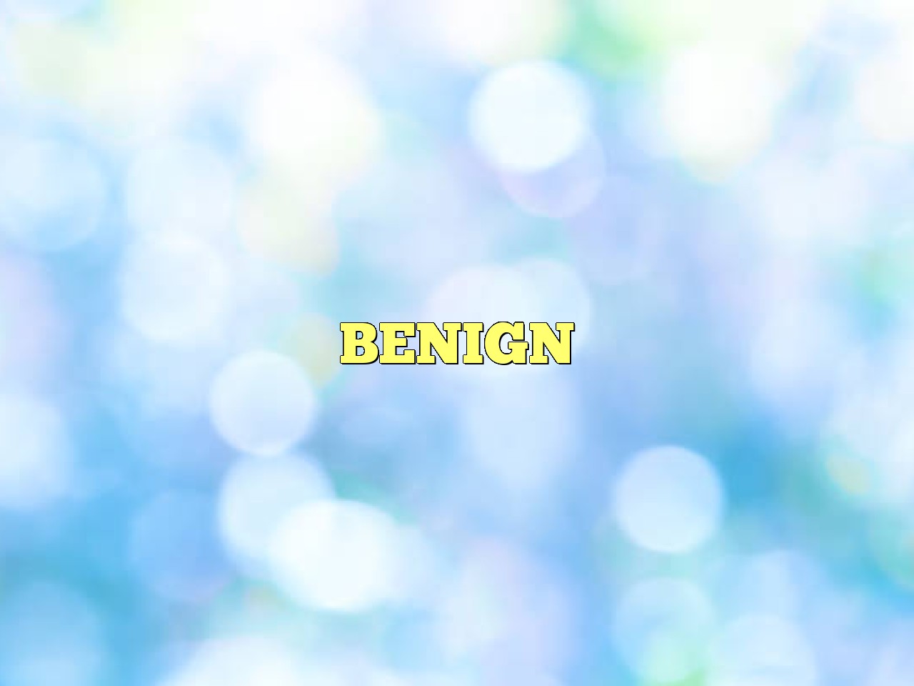 BENIGN Definition & Meaning