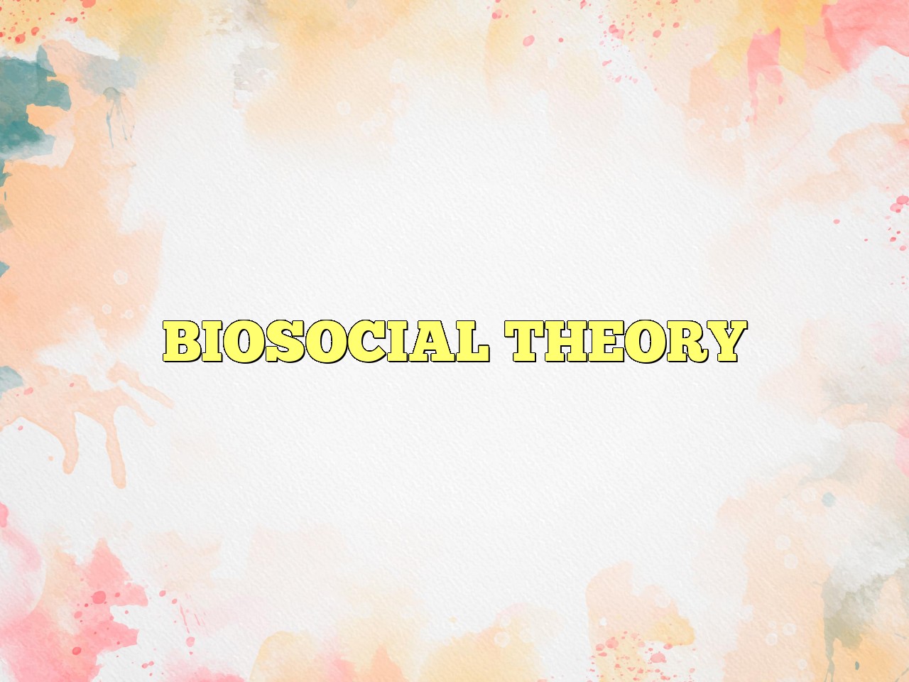 BIOSOCIAL THEORY Definition & Meaning