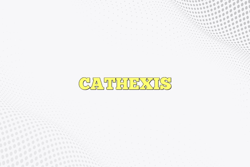 cathexis