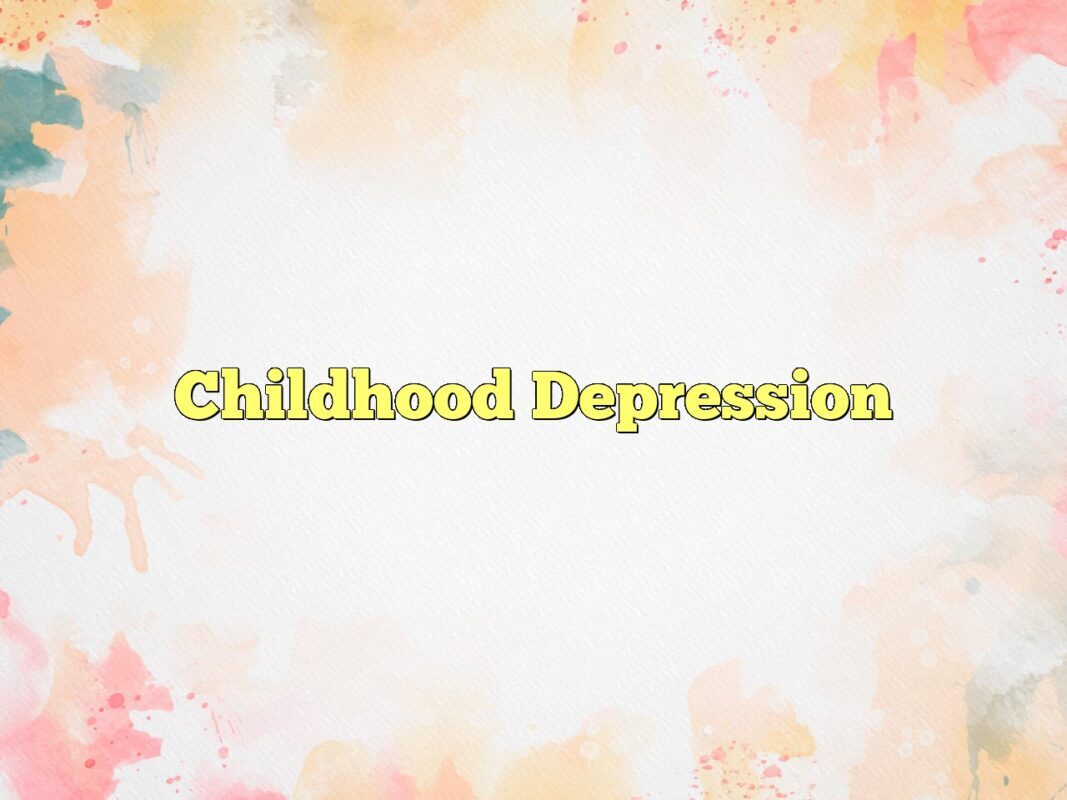 Childhood Depression Definition & Meaning