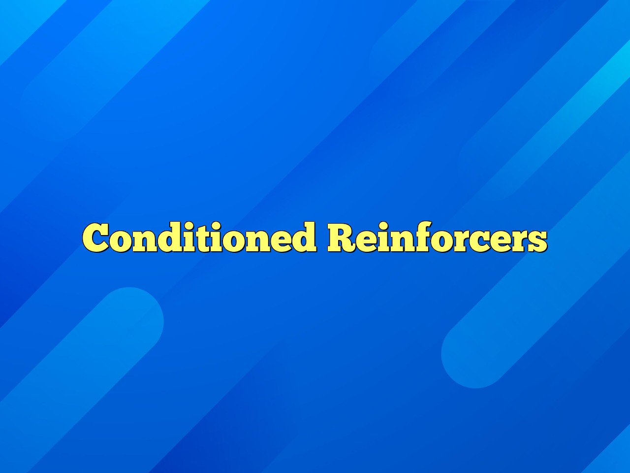 Conditioned Reinforcers Definition & Meaning