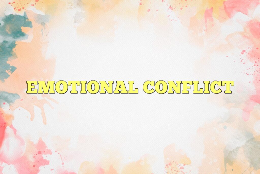 emotional conflict