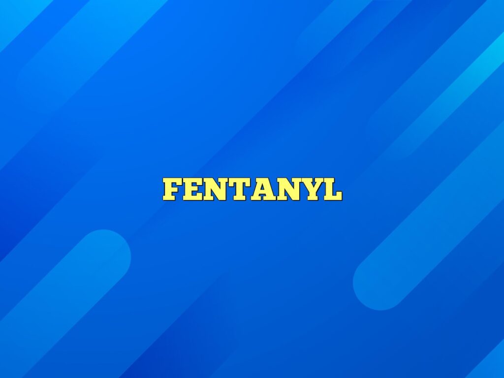 fentanyl