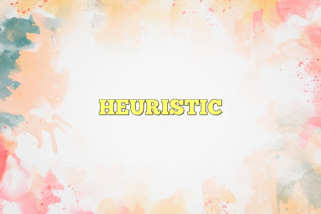 heuristic