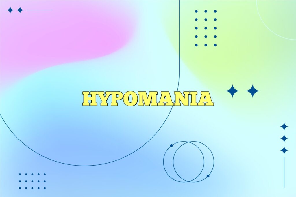 hypomania