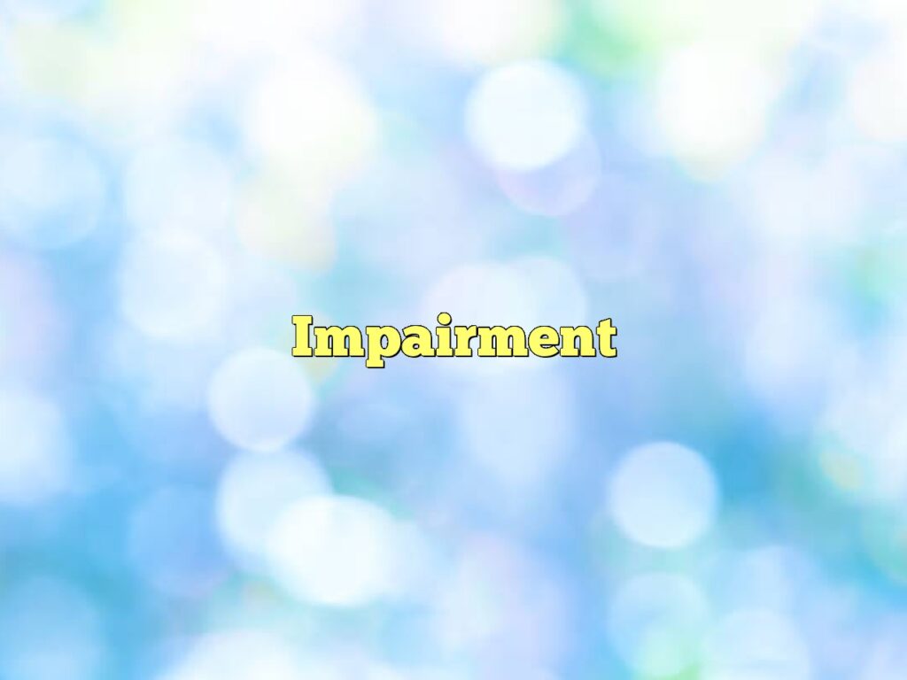 impairment