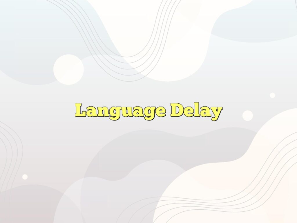language delay