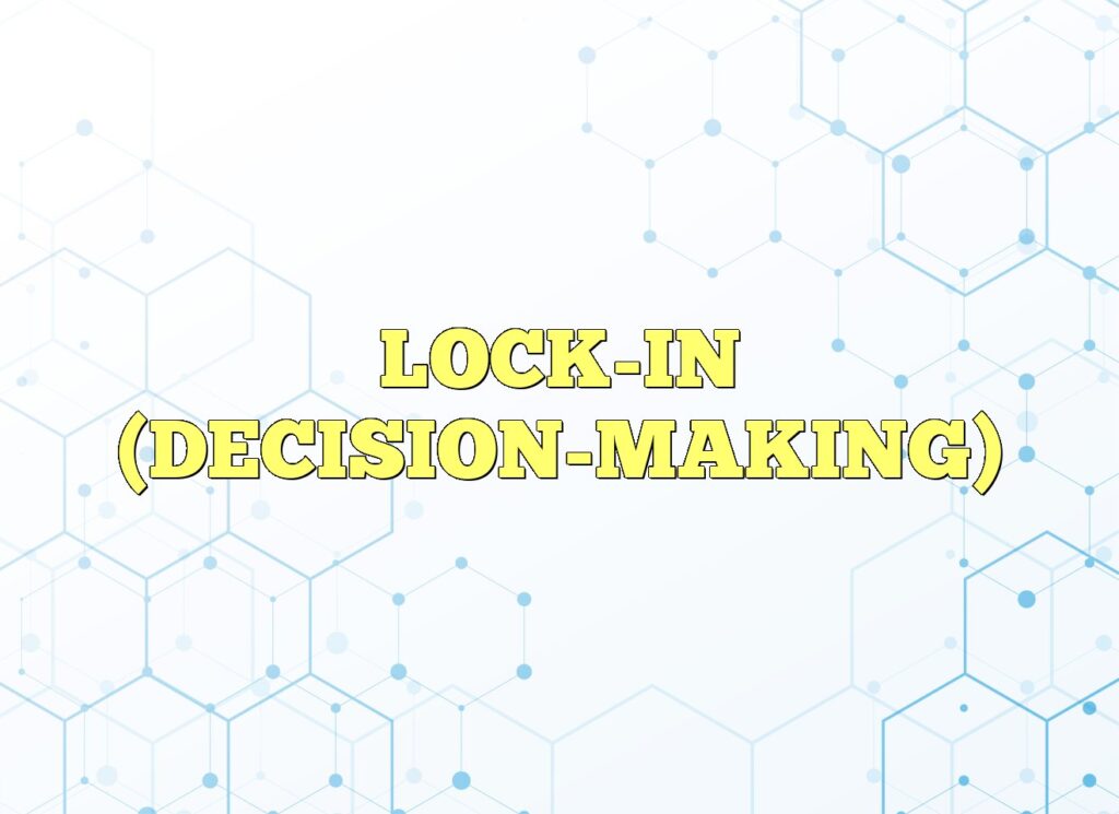 lock in decision making