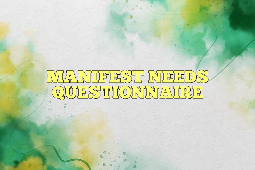 manifest needs questionnaire