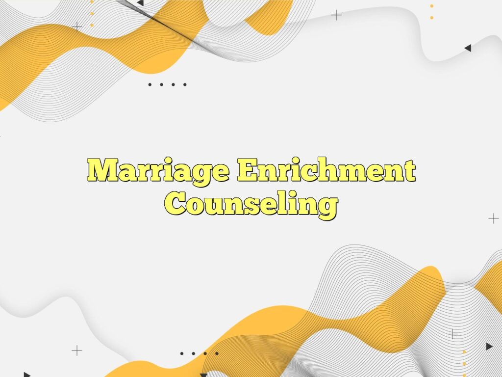 marriage enrichment counseling