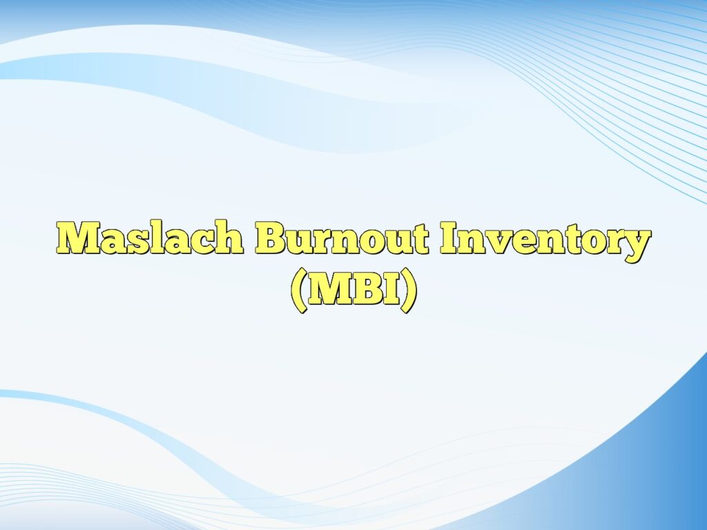 maslach burnout inventory mbi