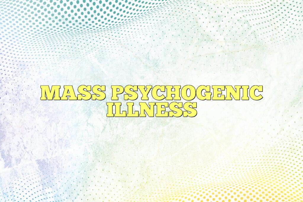 mass psychogenic illness