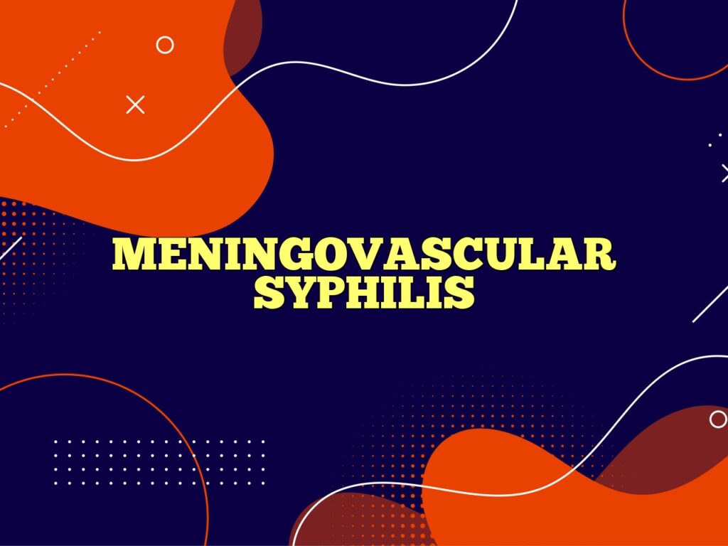 meningovascular syphilis