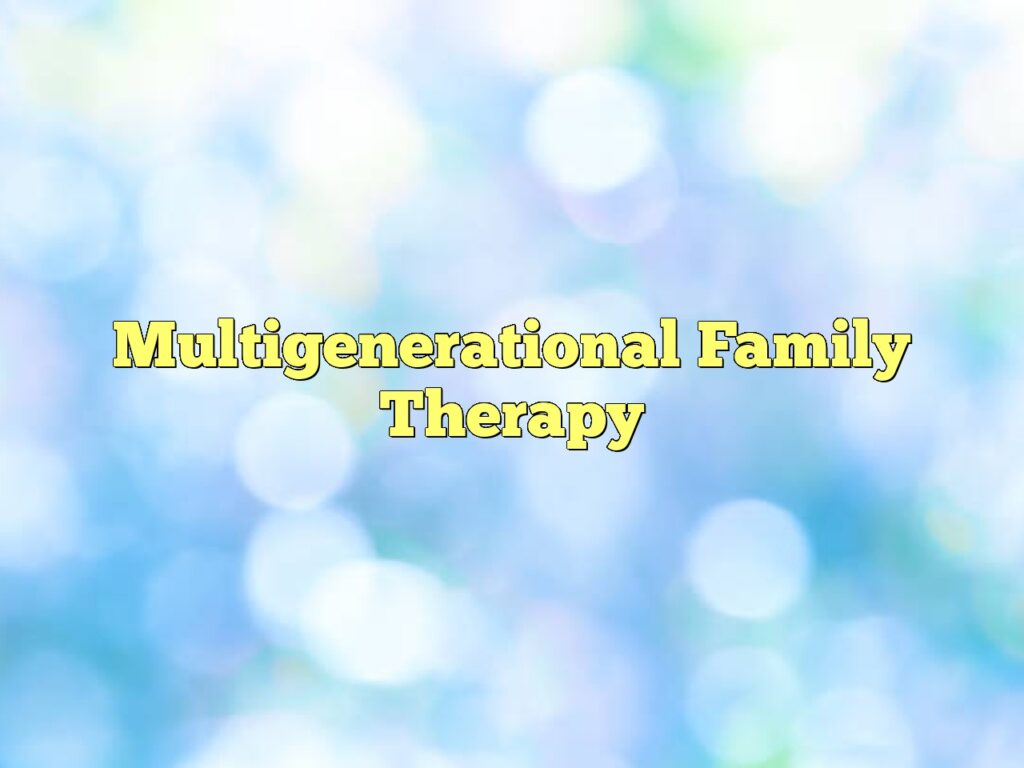 multigenerational family therapy