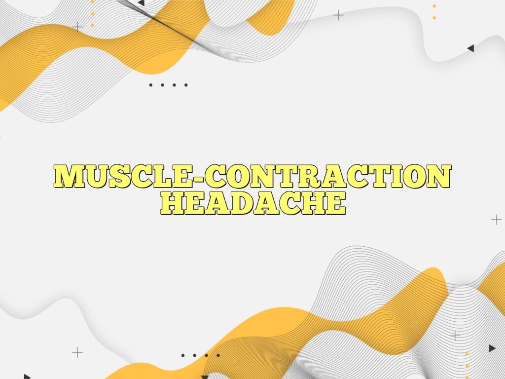 muscle contraction headache