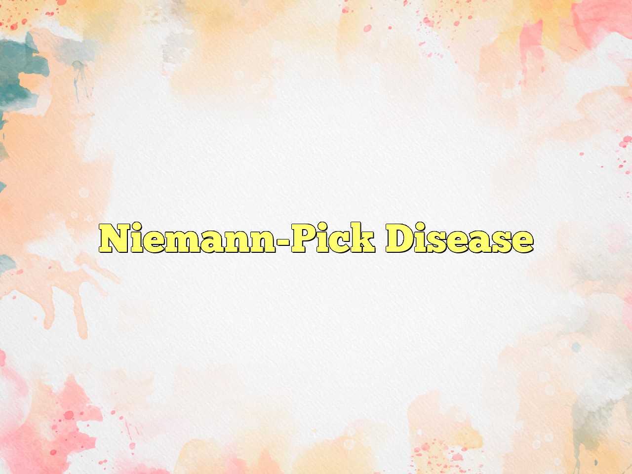 NiemannPick Disease Definition & Meaning