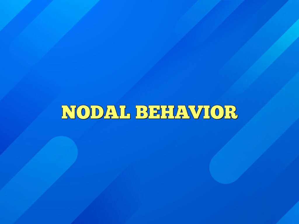 Nodal behavior definition meaning