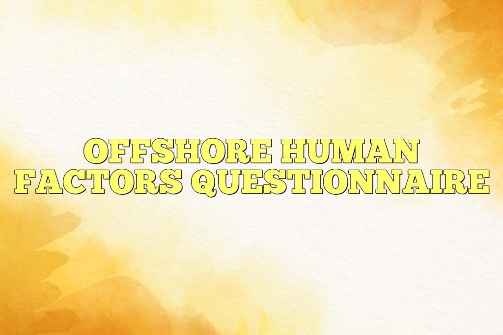 offshore human factors questionnaire