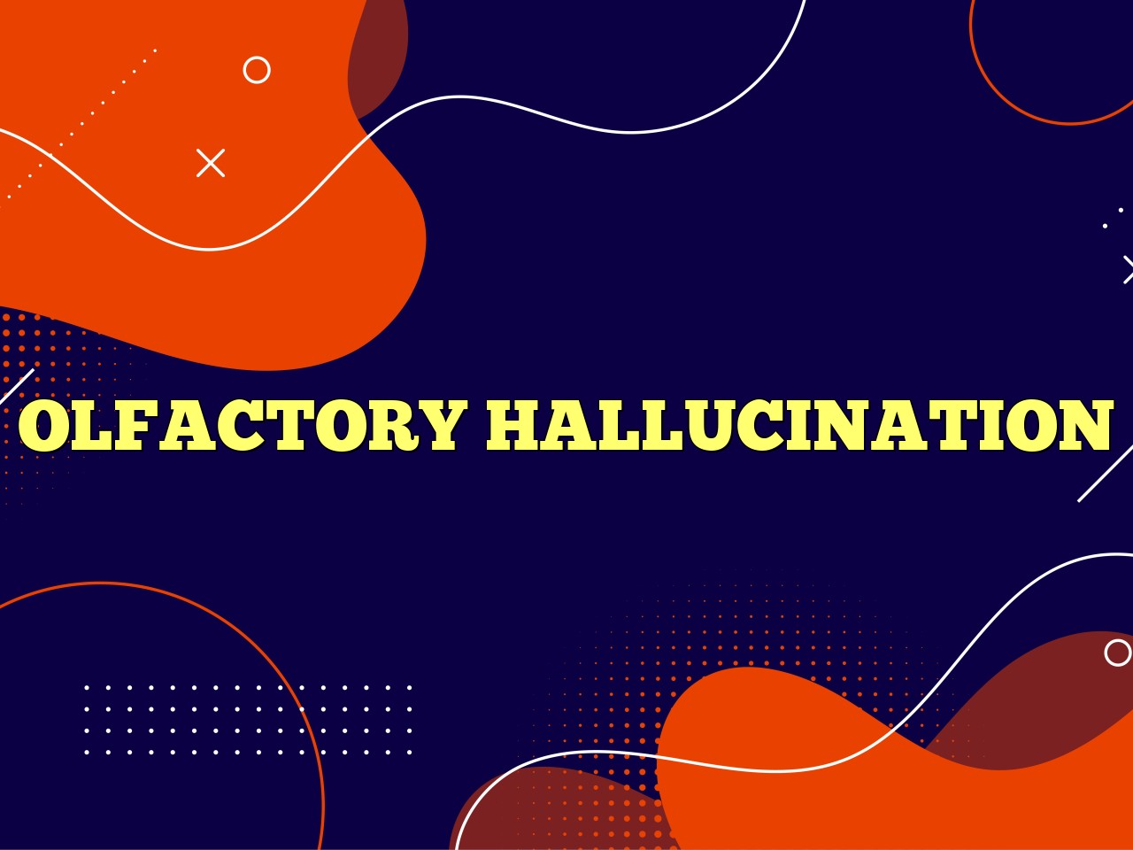 OLFACTORY HALLUCINATION Definition & Meaning