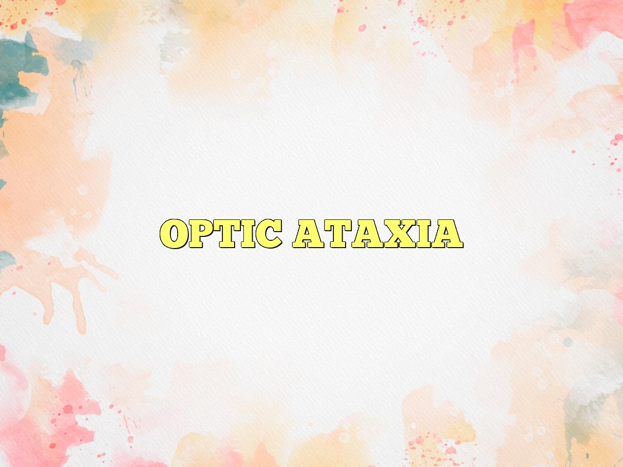 OPTIC ATAXIA Definition & Meaning