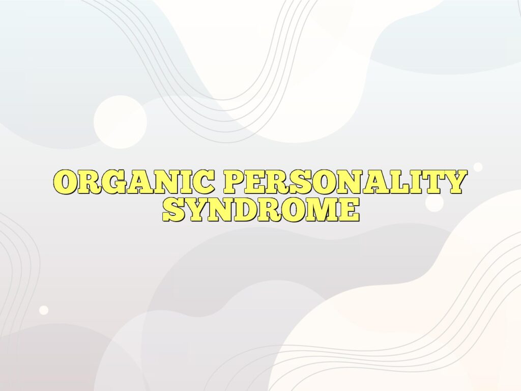 organic personality syndrome
