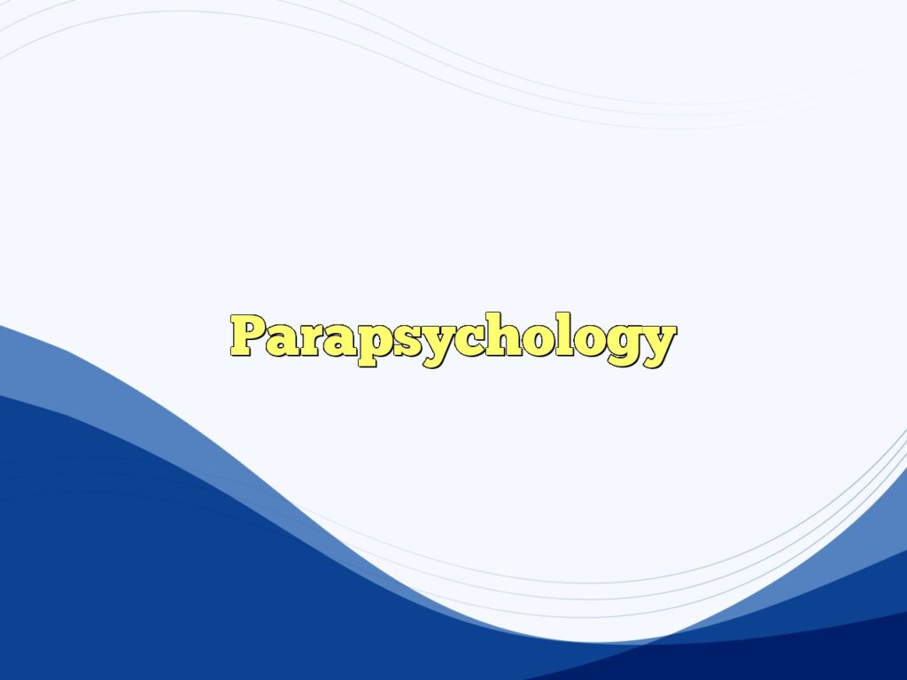 Parapsychology Definition & Meaning