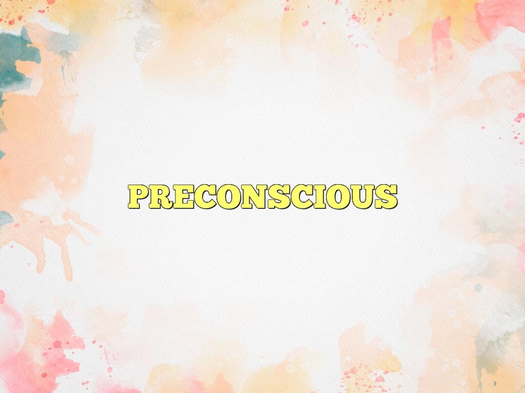 preconscious