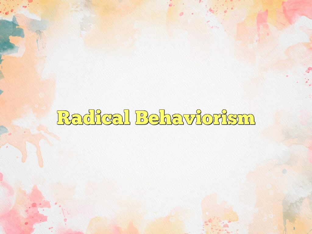 Radical Behaviorism Definition Meaning