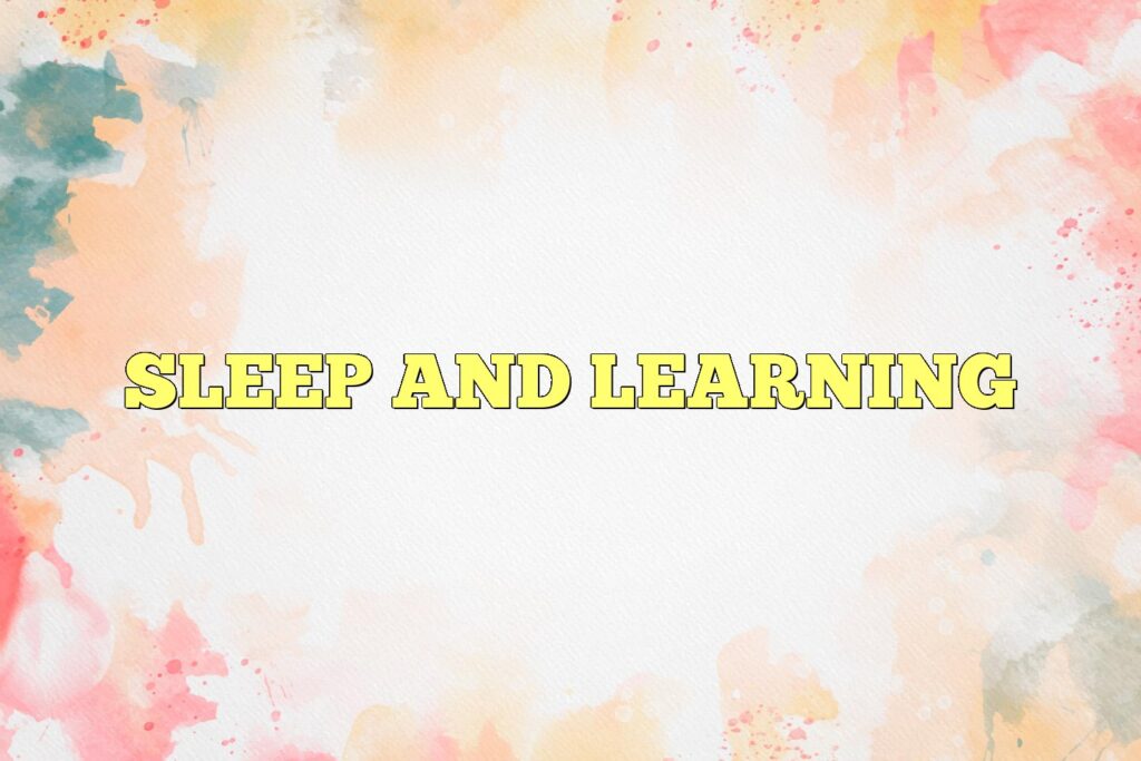 sleep and learning
