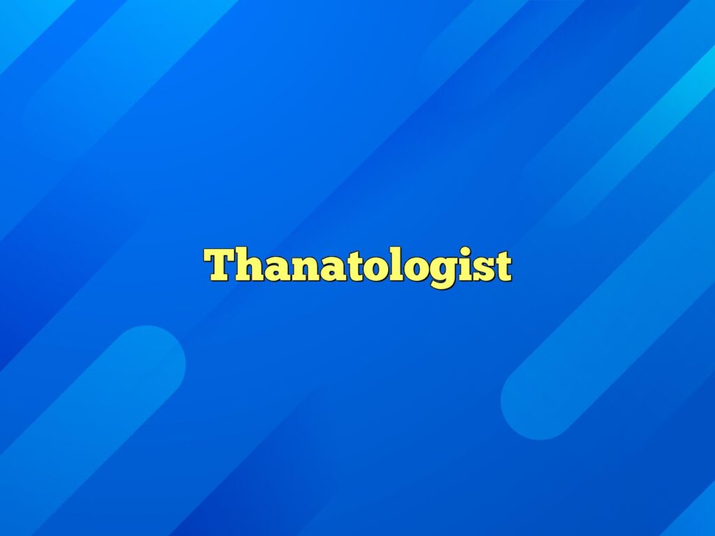 thanatologist