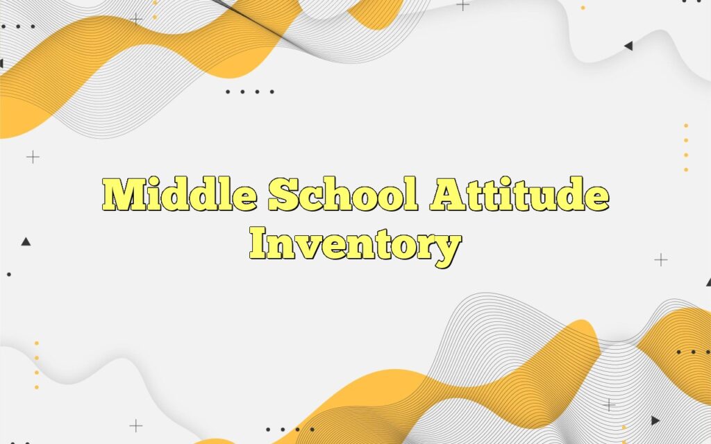 middle school attitude inventory