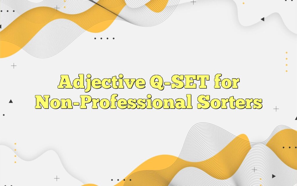 adjective q set for non professional sorters
