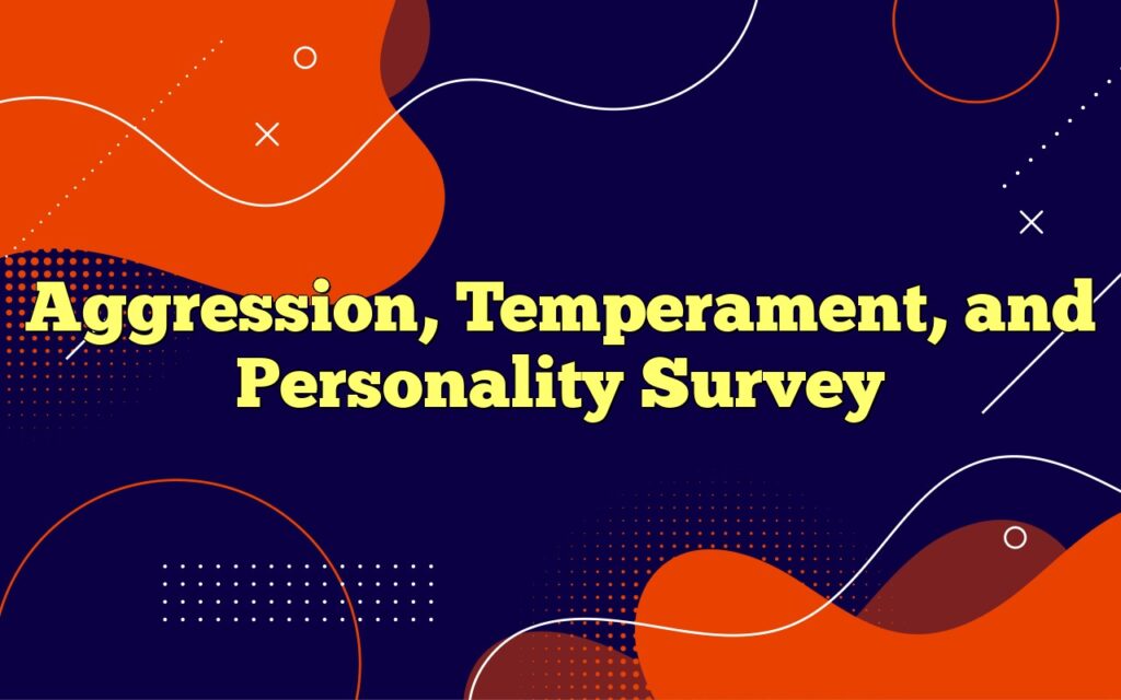aggression temperament and personality survey