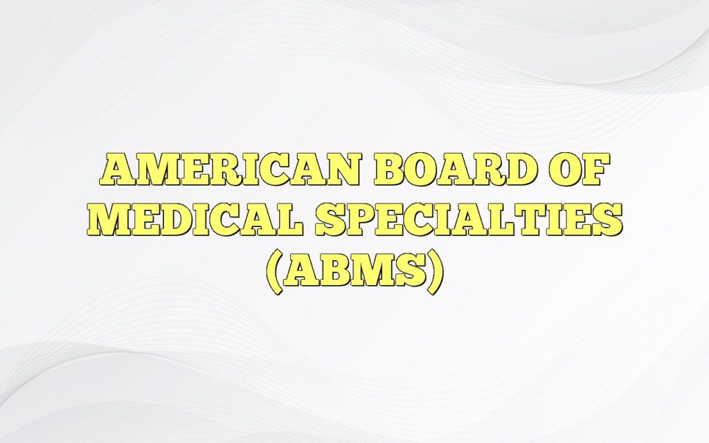 american board of medical specialties abms